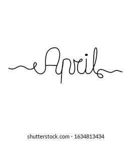 Hand drawn lettering phrase April. Month April for calendar. Lettering for invitation card.