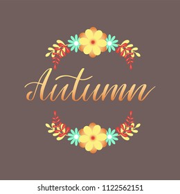 Hand drawn lettering with phrase Autumn. Isolated text on a dark brown background with a wreath.