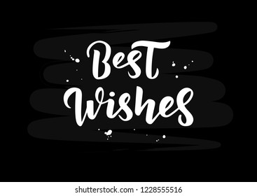 Hand drawn lettering phrase Best wishes. Template for banner, poster, flyer, greeting card, web design.