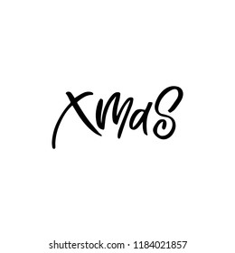 Hand drawn lettering phrase. Christmas postcard. The inscription: Xmas. Perfect design for greeting cards, posters, T-shirts, banners, print invitations.