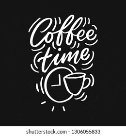 Hand drawn lettering phrase coffee time for print, banner, design, poster.