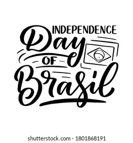 Hand drawn lettering phrase - Day of Brasil. Holiday celebration artwork for greeting cards, social network and web design. Vector illustration