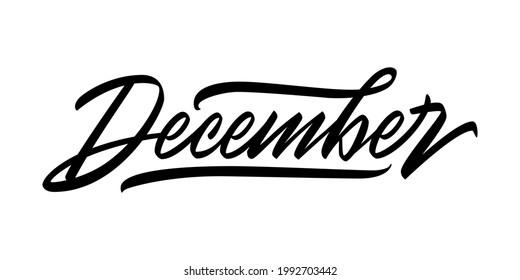 Hand drawn lettering phrase December. Ink brush lettering for winter invitation card. Month December for calendar. Handwritten phrase for banner, flyer, greeting card, calendar. Vector illustration. 