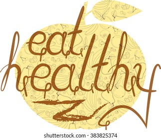 Hand drawn lettering, phrase eat healthy on the background of an apple filled images of fruits, vector