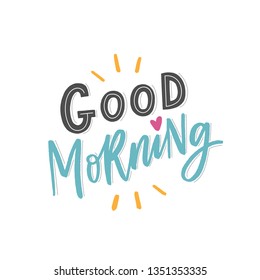 Hand drawn lettering phrase good morning for print, photo overlay, decor. Modern calligraphy slogan.