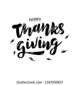 Hand drawn lettering phrase Happy Thanksgiving. Template for banner, poster, flyer, greeting card, web design. Vector illustration.