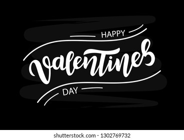 Hand drawn lettering phrase Happy Valentines day. Calligraphy for typography greeting and invitation card. Vector illustration.