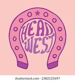 Hand drawn lettering phrase "head west" in retro style with horseshoe. Cowboy western and wild west theme. Hand drawn vector design for postcard, t-shirt, sticker etc.