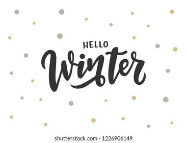 Hand drawn lettering phrase Hello winter. Template for banner, poster, flyer, greeting card, web design.