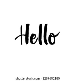 Hand drawn lettering with phrase hello . Modern brush calligraphy. Hand lettering quote illustration. Calligraphic poster. Inspirational quote.