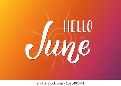 Hand drawn lettering phrase Hello June. Ink brush lettering for summer invitation card. Handwritten phrase Hello June for travel banner, flyer, greeting card and calendar.