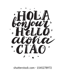 Hand drawn lettering phrase - Hello, hola. Vector illustration  isolated on white background. It can be used for poster, postcard, t-shirt print and other design.