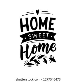 Hand drawn lettering with phrase home sweet home for print, textile, decor, poster, card. Modern brush calligraphy.