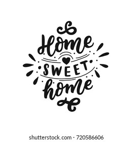 Hand drawn lettering with phrase home sweet home for print, textile, decor, poster, card. Modern brush calligraphy.