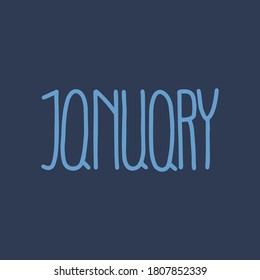 Hand drawn lettering phrase JANUARY. Month January for calendar. Ink brush lettering for invitation card, calendar, poster, flyer, advertising design.