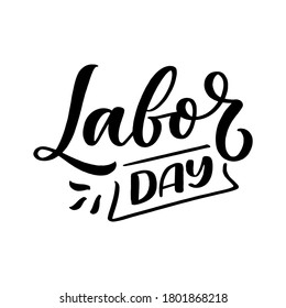 Hand drawn lettering phrase - Labor Day. Holiday celebration artwork for greeting cards, social network and web design. Vector illustration