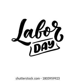 Hand drawn lettering phrase - Labor Day. Holiday celebration artwork for greeting cards, social network and web design. Vector illustration