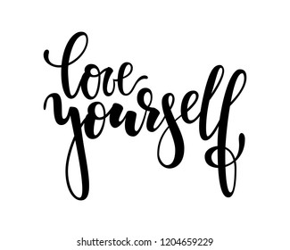 Hand drawn lettering of a phrase love yourself. Inspirational and Motivational Quotes. Hand Brush Lettering And Typography Design Art Your Designs T-shirts, For Posters, Invitations, Cards.