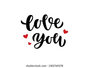 Hand drawn lettering phrase Love you. Calligraphy for typography greeting and invitation card. Vector illustration.