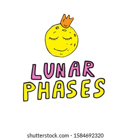 Hand drawn lettering phrase - lunar phases. Vector illustration  isolated on white background. Concept in doodle hand drawn style.  It can be used for poster, postcard, t-shirt print, flyer.