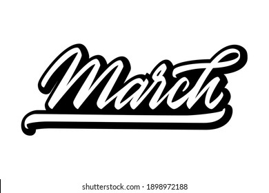 Hand drawn lettering phrase March. Ink brush lettering for spring invitation card. Month March for calendar. Handwritten phrase for banner, flyer, greeting card, calendar. Vector illustration. EPS 10