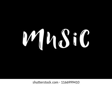 Hand drawn lettering phrase Music. Calligraphic element for your design. Vector illustration.