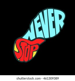 Hand drawn lettering of a phrase Never Stop.Trail Shoe Vector illustration.