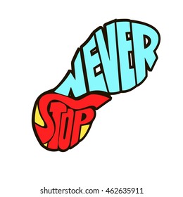 Hand drawn lettering of a phrase Never Stop.Trail Shoe Vector illustration.