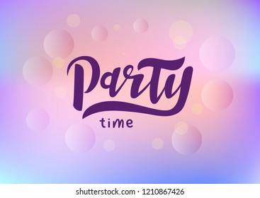 Hand drawn lettering phrase Party time. Template for banner, poster, flyer, greeting card, web design.