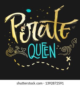 Hand drawn lettering phrase Pirate Queen. Handscript imitation quote in gold texture and sea blue for dark background. Waves, whale, splash, scull. Card, print, t-shirt, poster, parties stuff