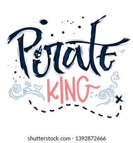 Hand drawn lettering phrase Pirate King. Hand script imitation quote in dark blue and modern pink. Waves, whale, splash, scull decore. Cards, prints, t-shirts, posters, parties stuff design
