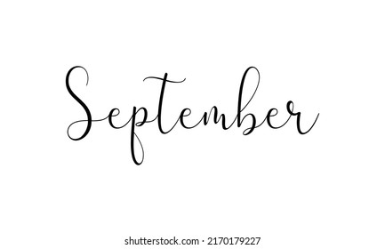 Hand drawn lettering phrase September. Ink brush lettering for winter invitation card. Month September for calendar. Handwritten phrase for banner, flyer, greeting card, calendar. Vector illustration.