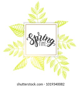 Hand drawn lettering phrase "Spring Time". Floral spring pattern. Design element for poster, card. Vector illustration