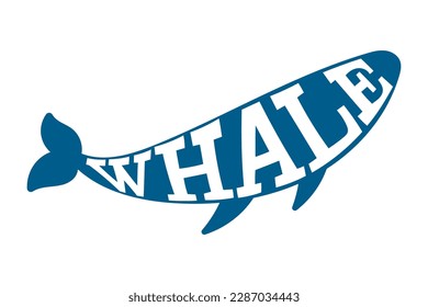 Hand drawn lettering phrase in whale silhouette, t shirt design. Vector illustration in white background.