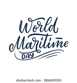 Hand drawn lettering phrase - World Maritime Day. Holiday celebration artwork for greeting cards, social network and web design. Vector illustration