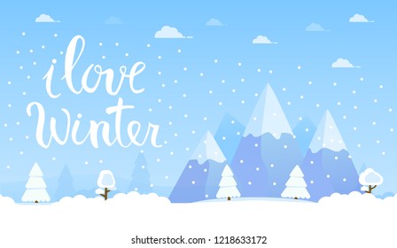 Hand drawn lettering phrases I Love Winter.Flat vector.Hand sketch.Greeting card.Brush calligraphy.Winter landscape mountain pines and hills forest.