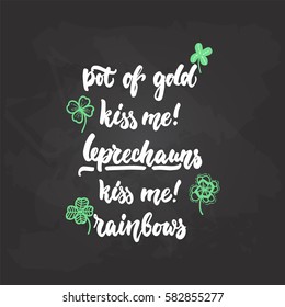 Hand drawn lettering phrases set for Irish holiday Saint Patrick's day isolated on the black chalkboard background. Fun brush ink inscription for photo overlays, greeting card, poster design