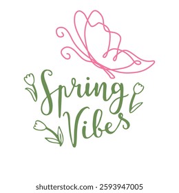 Hand drawn lettering with a picture of butterfly and the inscription - Spring Vibes. For prints on t-shirts, covers, mugs, pillows.