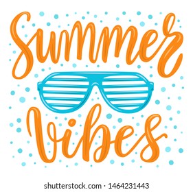 Hand drawn lettering poster. Summer vibes phrase inscription with eye glasses on the drops background. Bright colorful pattern for t-shirt print, textile, clothes design. EPS 10 vector illustration