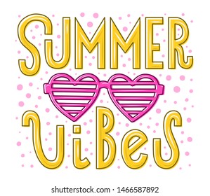 Hand drawn lettering poster. Summer vibes phrase inscription with eye glasses on the drops background. Bright colorful pattern for t-shirt print, textile, clothes design. EPS 10 vector illustration