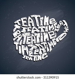 Hand drawn lettering poster with text "Tea Time" on the blackboard. Vector hand drawn typography concept. Vintage card.