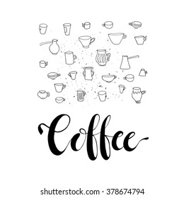 Hand drawn lettering poster with text "Coffee". Vector hand drawn typography concept. T-shirt design or home decor element.