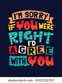 Hand drawn lettering poster and t-shirt. Motivational Typography for prints. Flat vector lettering