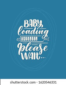 Hand drawn lettering pregnancy quote. Maternity slogan inscription. Motherhood poster, banner, t shirt typography design. Vector illustration