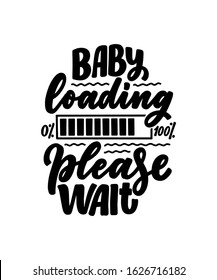 Hand drawn lettering pregnancy quote. Maternity slogan inscription. Motherhood poster, banner, t shirt typography design. Vector illustration