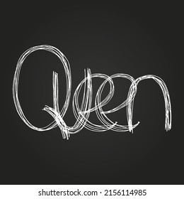 Hand drawn lettering of Queen. Slogan of Queen. Concept of feminism, women's rights. Print for graphic tee, sweatshirt, poster. Vector illustration is on black background.