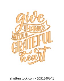 Hand drawn lettering quote about Thanksgiving. Cool phrase for print and poster design. Inspirational slogan. Vector illustration