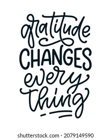 Hand drawn lettering quote about Gratitude. Cool phrase for print and poster design. Inspirational slogan. Vector illustration