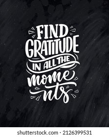 Hand drawn lettering quote about Gratitude. Cool phrase for print and poster design. Inspirational slogan. Vector