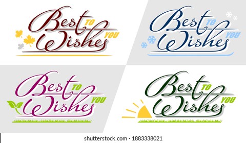Hand drawn lettering quote Best Wishes in season greeting style card. Set of vector isolated calligraphy text for different holiday congratulation
